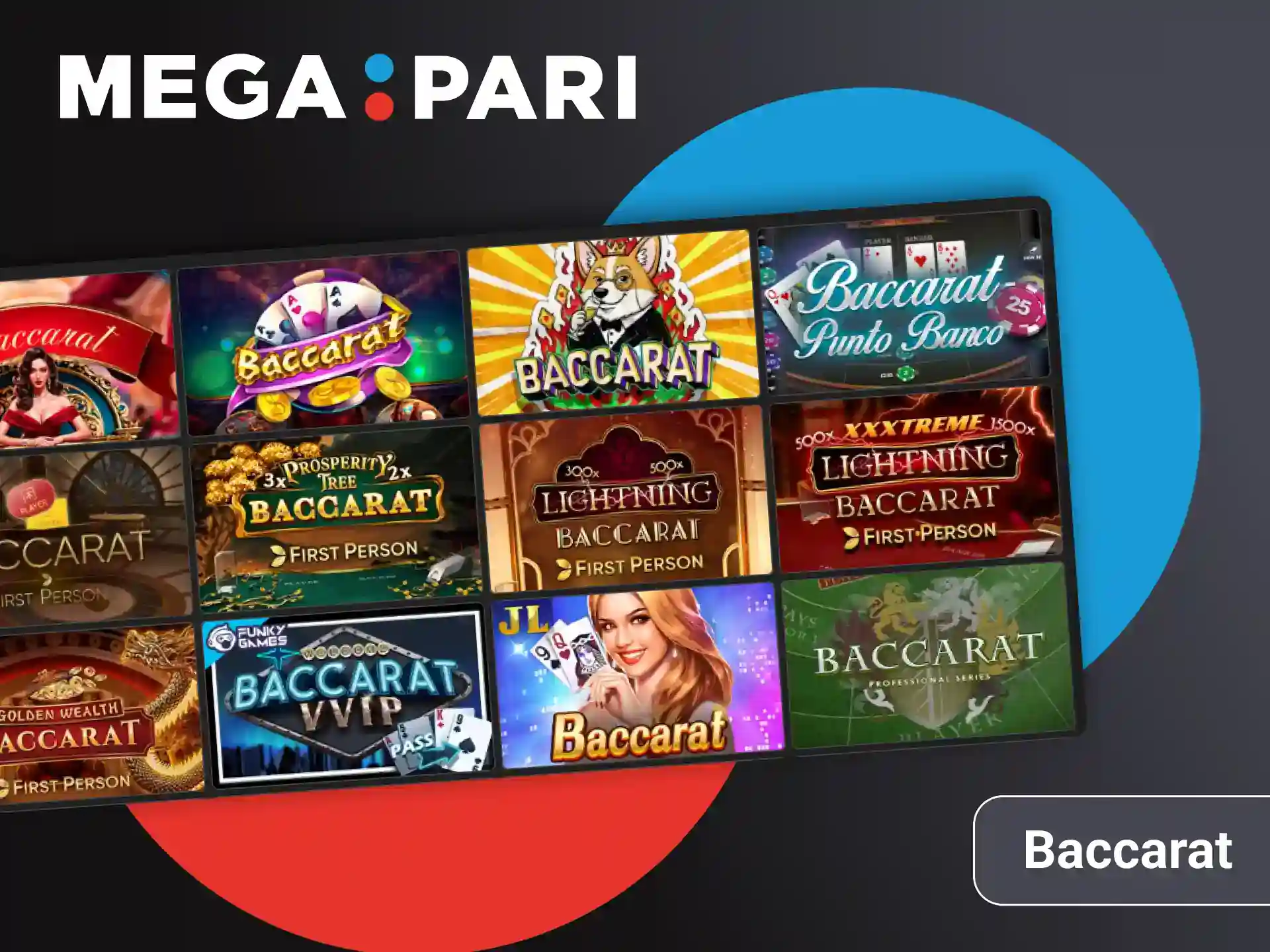 Choose Baccarat for gambling at the Megapari casino.