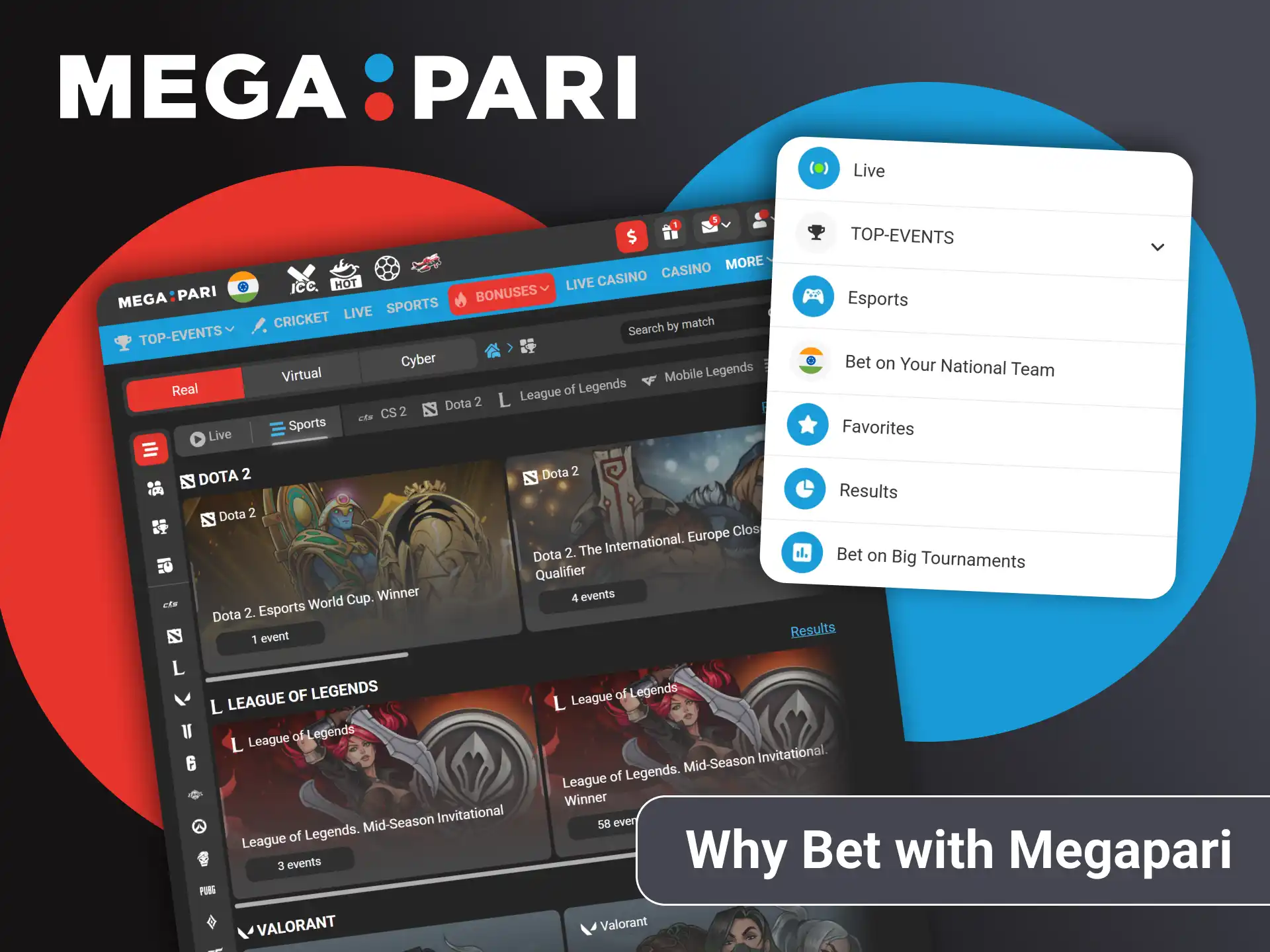 For esports betting, you will benefit from Megapari.