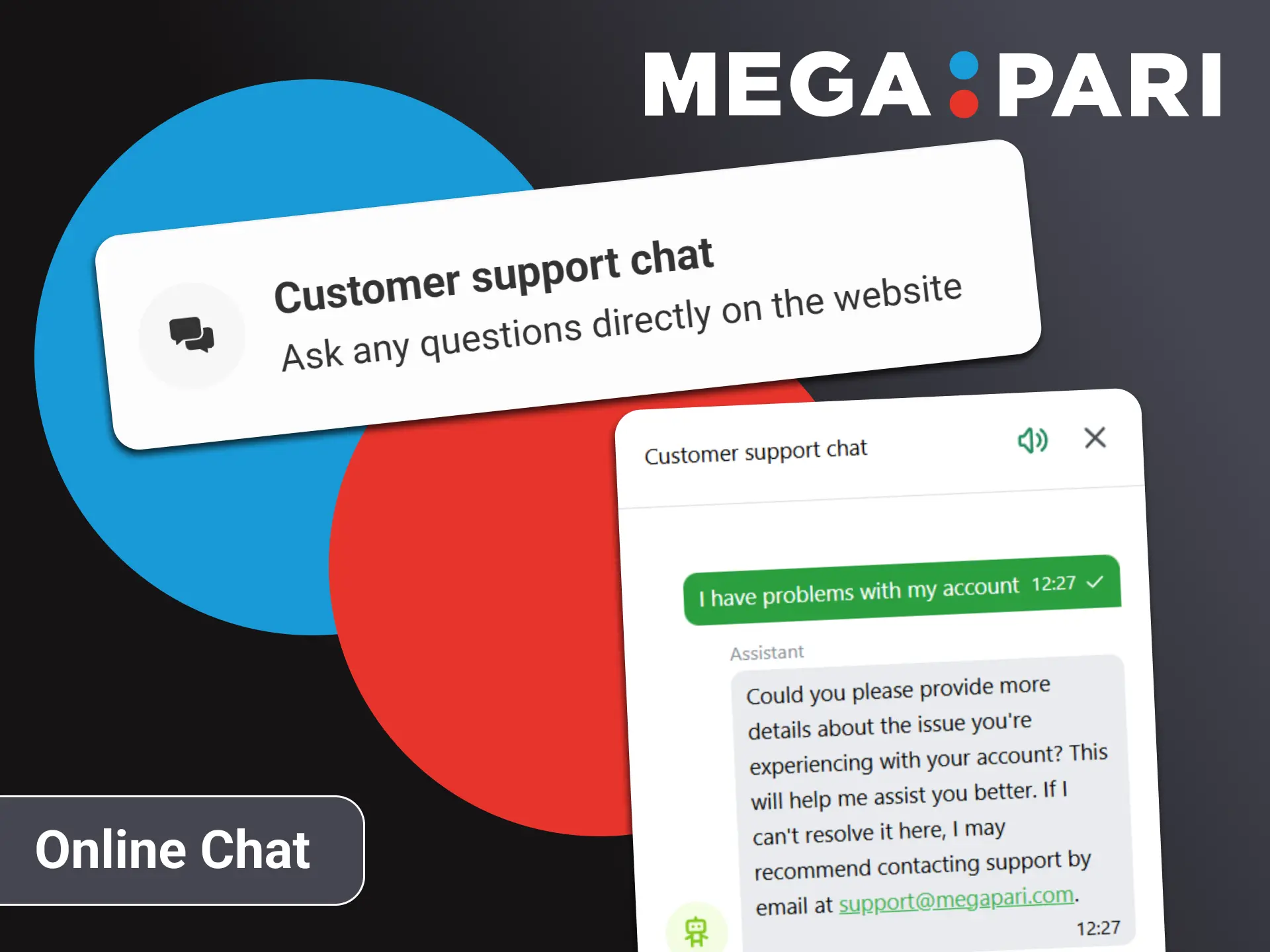 Use online chat for help.